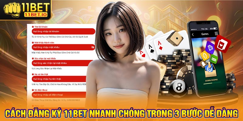 Cách Đăng Ký 11bet Nhanh Chóng Trong 3 Bước Dễ Dàng