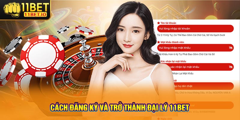 Cách đăng ký và trở thành đại lý 11bet