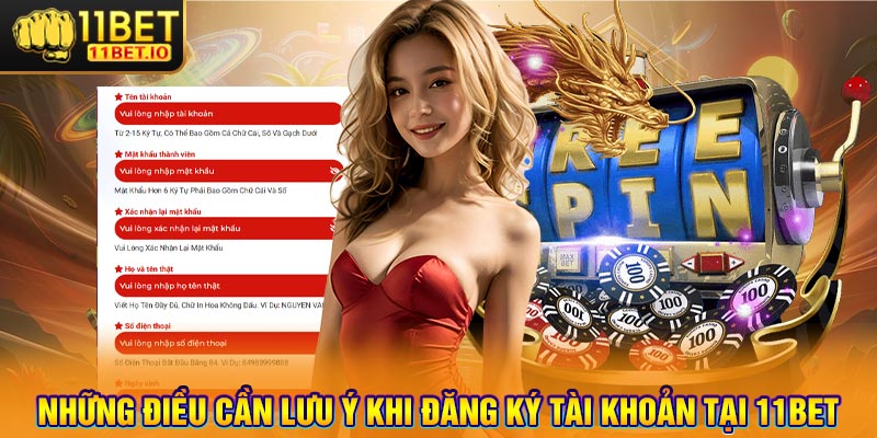 Những Điều Cần Lưu Ý Khi Đăng Ký Tài Khoản Tại 11bet